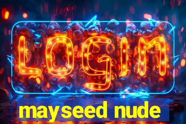 mayseed nude